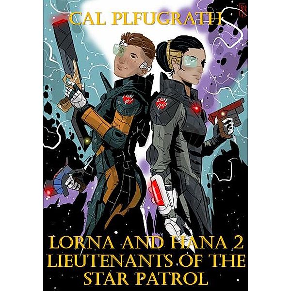 Lorna and Hana 2 Lieutenants of the Star Patrol, Cal Pflugrath