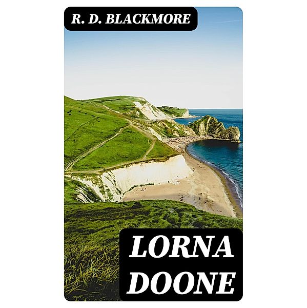 Lorna Doone, R. D. Blackmore