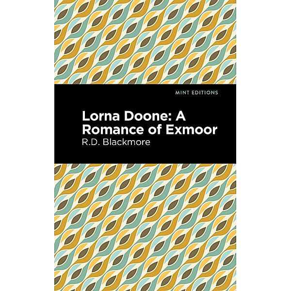 Lorna Doone / Mint Editions (Literary Fiction), Richard Doddridge Blackmore
