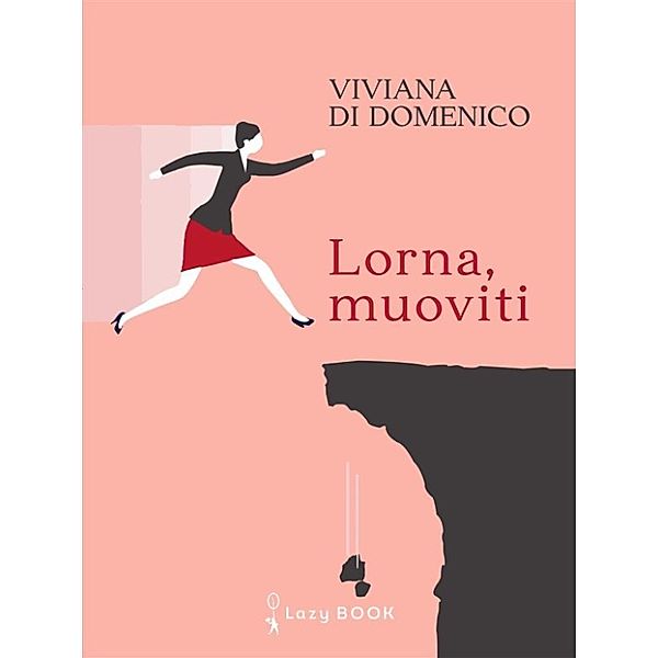 Lorna,muoviti, Viviana Di Domenico