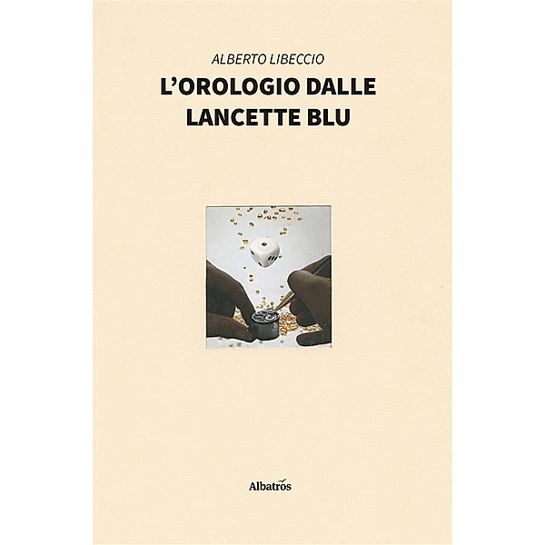 L'orologio dalle lancette blu, Alberto Libeccio