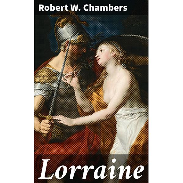 Lorraine, Robert W. Chambers