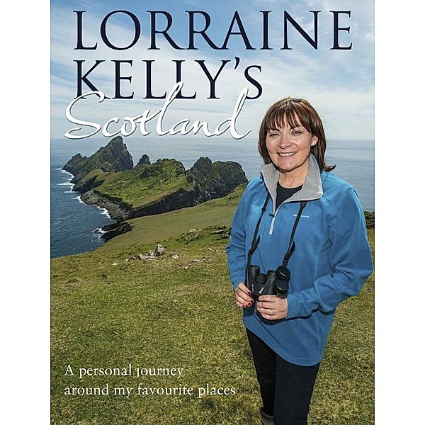 Lorraine Kelly's Scotland, Lorraine Kelly
