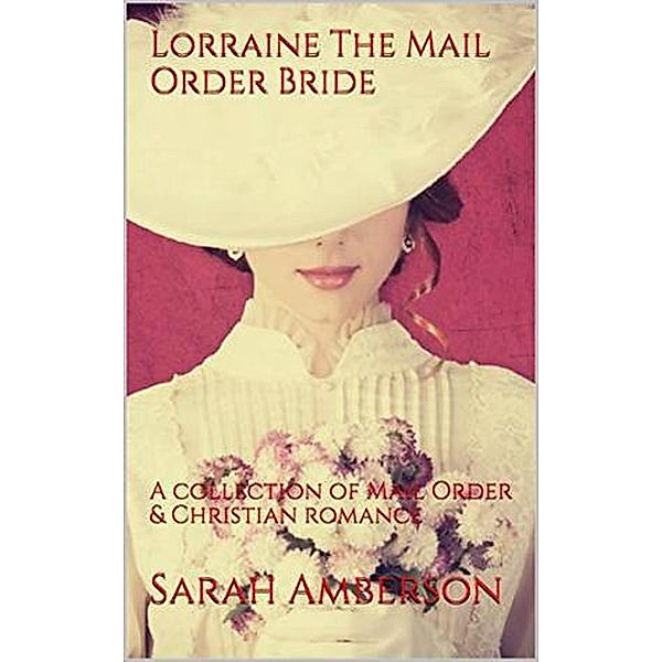 Lorraine the Mail Order Bride, Sarah Amberson