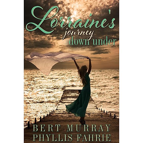 Lorraine's Journey Down Under, Bert Murray, Phyllis Fahrie