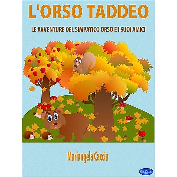 L'Orso Taddeo, Mariangela Caccia