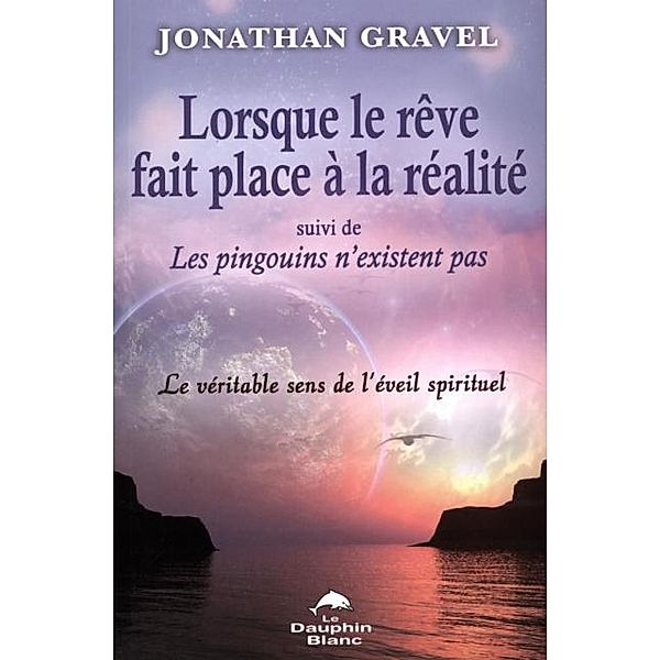 Lorsque le reve fait place a la realite, Jonathan Gravel