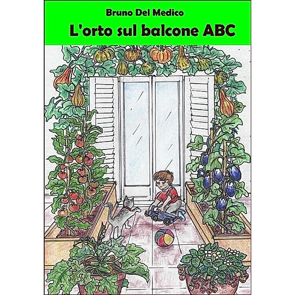L'orto sul balcone ABC (formato PDF), Bruno Del Medico