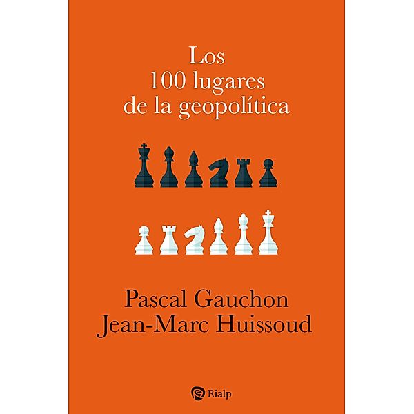 Los 100 lugares de la geopolítica / Historia y biografías, Pascal Gauchon, Jean-Marc Huissoud