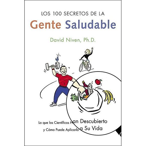 Los 100 Secretos de la Gente Saludable, David Niven