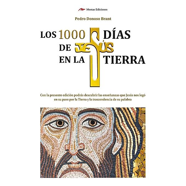 Los 1000 días de Jesús en la Tierra, Pedro Donoso Brant
