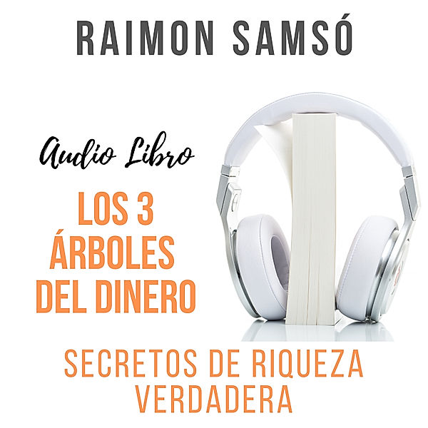 Los 3 Árboles del Dinero, Raimon Samsó