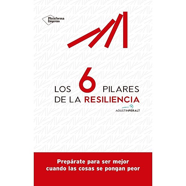 Los 6 pilares de la resiliencia, Agustín Peralt