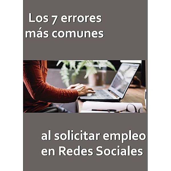 Los 7 errores más comunes al solicitar empleo en Redes Sociales, Xavier Delgado