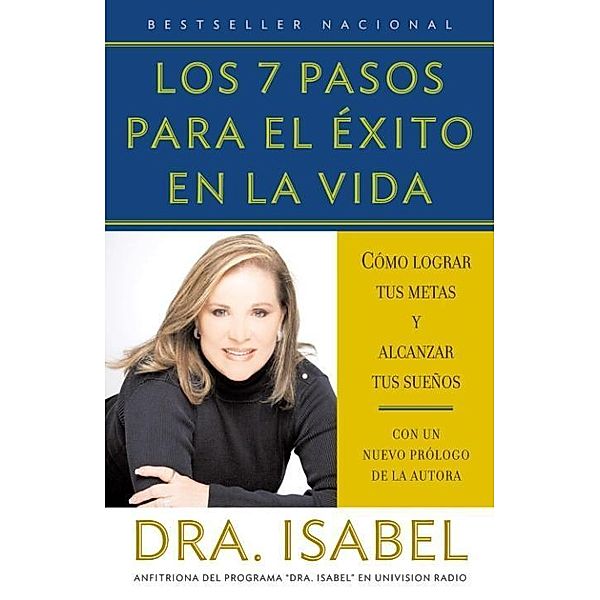 Los 7 pasos para el éxito en la vida / Vintage Espanol, Isabel Gomez-Bassols