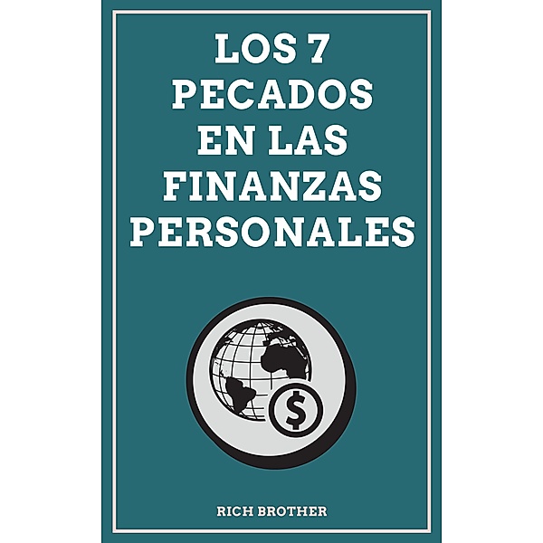 Los 7 Pecados en las Finanzas Personales, Rich Brother