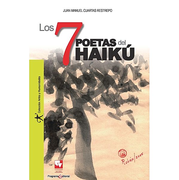 Los 7 poetas del Haikú / Artes y Humanidades, Juan Manuel Cuartas Restrepo