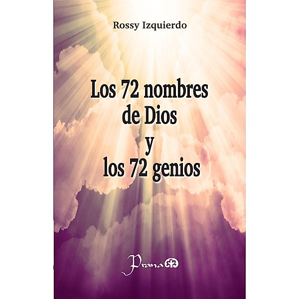 Los 72 nombres de Dios y los 72 genios, Rossy Izquierdo