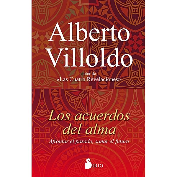 Los acuerdos del alma, Alberto Villoldo