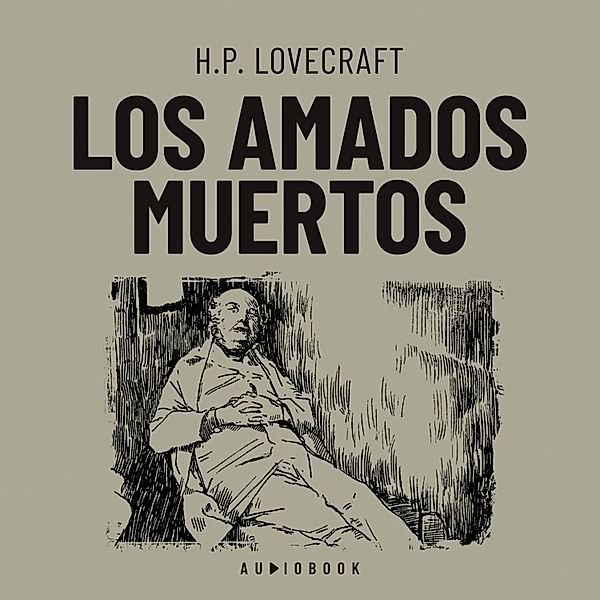Los amados muertos, H.p. Lovecraft