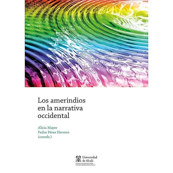 Los amerindios en la narrativa occidental / Instituto de Estudios Latinoamericanos Bd.16, Pedro Perez Herrero