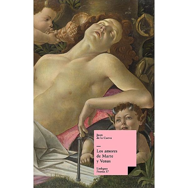 Los amores de Marte y Venus / Poesía Bd.37, Juan De La Cueva