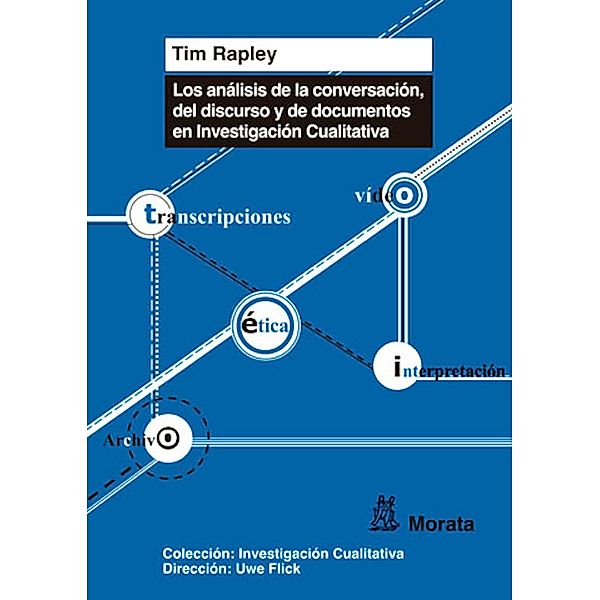 Los análisis de conversación, de discurso y de documentos en Investigación Cualitativa / Investigación Cualitativa Bd.7, Tim Rapley