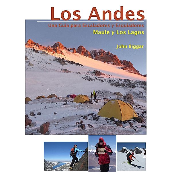 LOS ANDES - UNA GUIA PARA ESCALADORES Y ESQUIADORES, John Biggar