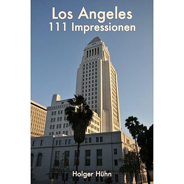 Los Angeles, Holger Hühn