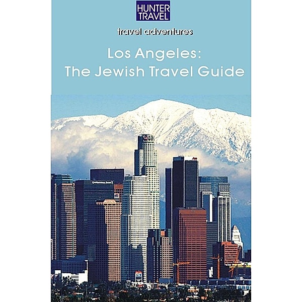 Los Angeles: A Jewish Travel Guide, Betsy Sheldon