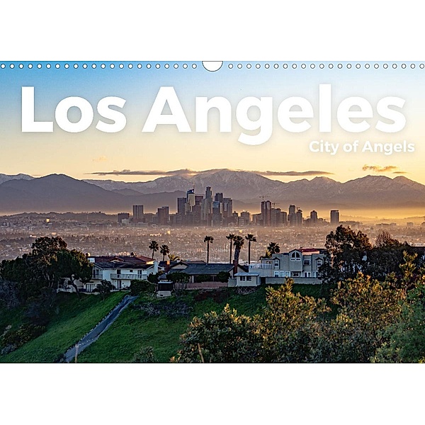 Los Angeles - City of Angels (Wandkalender 2022 DIN A3 quer), Benjamin Lederer