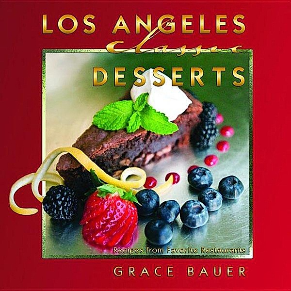 Los Angeles Classic Desserts, Grace Bauer