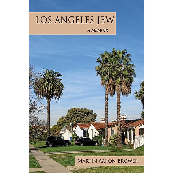 Los Angeles Jew, Martin Aaron Brower