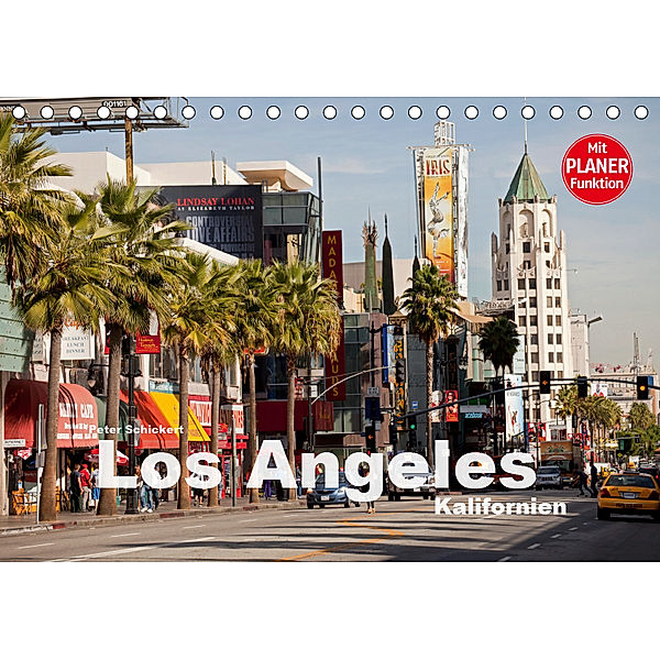 Los Angeles - Kalifornien (Tischkalender 2019 DIN A5 quer), Peter Schickert