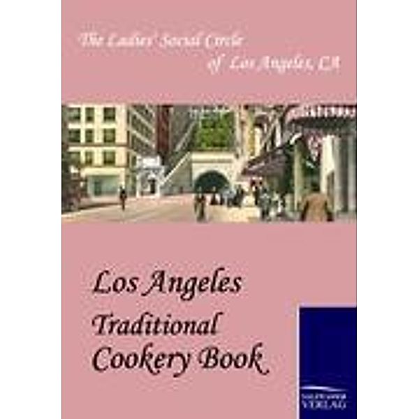 Los Angeles Traditional Cookery Book, Ca The Ladies' Social Circle of Los Angeles