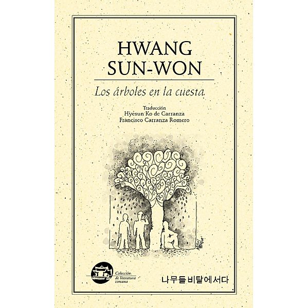 Los árboles en la cuesta / Colección literatura coreana Bd.38, Sung-won Hwang