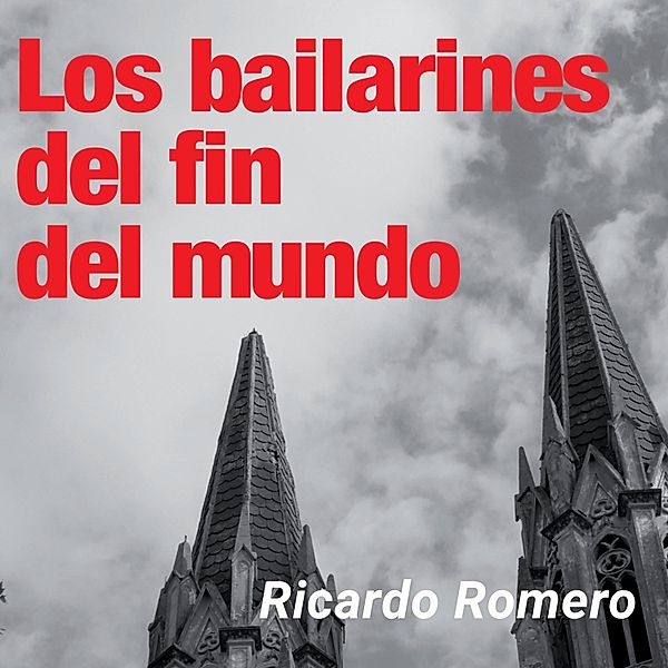 Los bailarines del fin del mundo, Ricardo Romero
