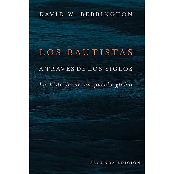 Los Bautistas a través de los siglos, David W. Bebbington