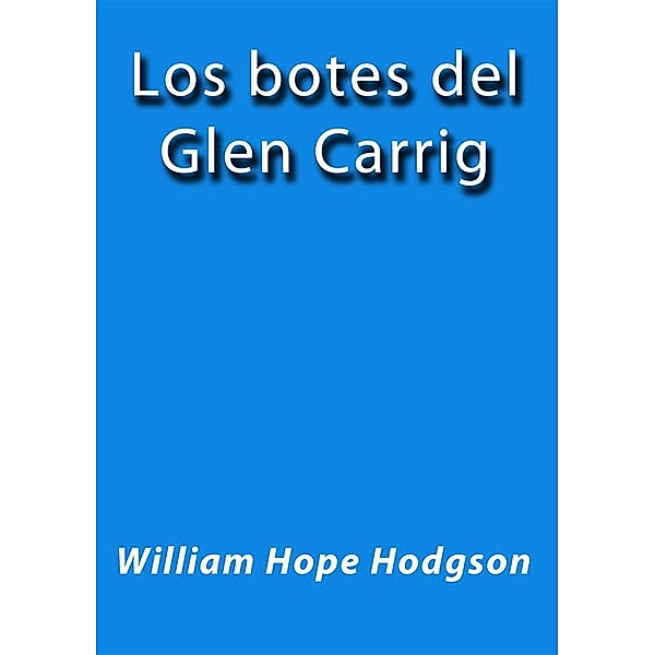 Los botes del Glen Carrig, William Hope Hodgson