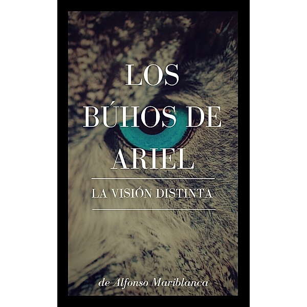 Los búhos de Ariel, Alfonso Mariblanca