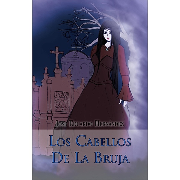 Los Cabellos De La Bruja, Jose Eduardo Hernández