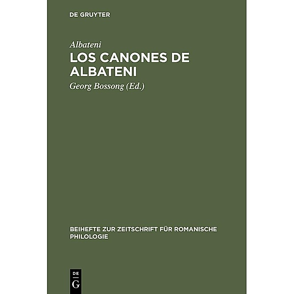 Los canones de Albateni / Beihefte zur Zeitschrift für romanische Philologie Bd.165, Albateni