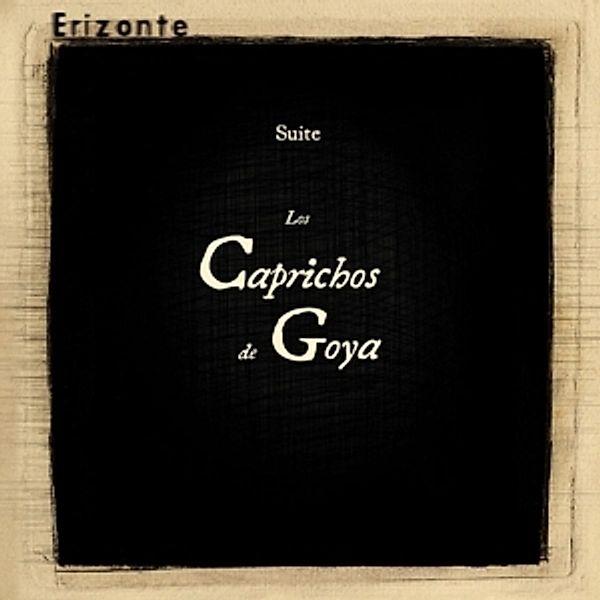 Los Caprichos De Goya (Vinyl), Erizonte