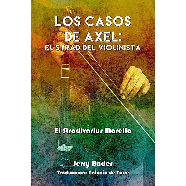 Los casos de Axel: El Strad del violinista / Los casos de Axel, Jerry Bader