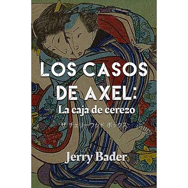 Los casos de Axel: la caja de cerezo, Jerry Bader