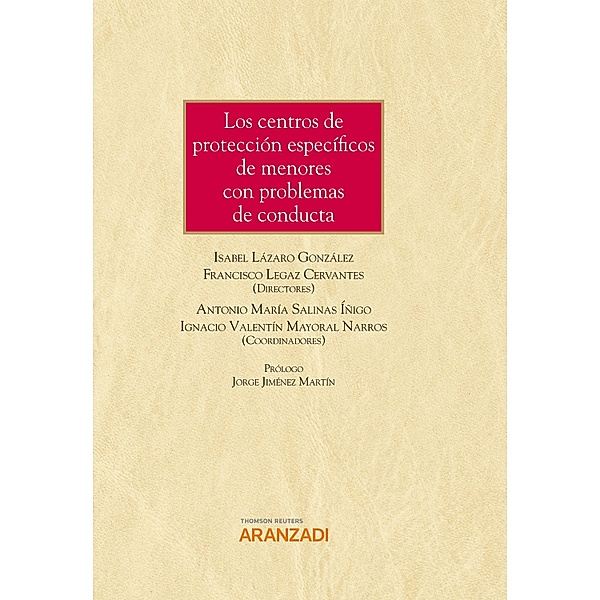 Los centros de protección específicos de menores con problemas de conducta / Estudios, Isabel Lázaro González, Francisco Legaz Cervantes