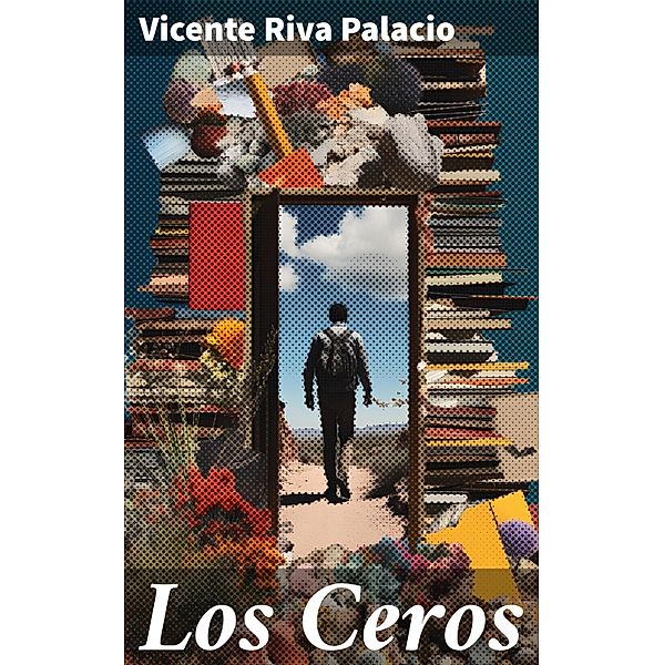 Los Ceros, Vicente Riva Palacio