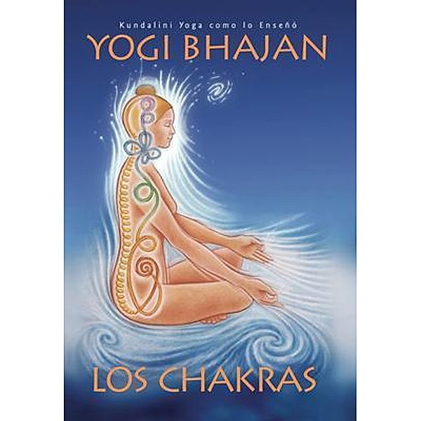 Los Chakras, Yogi Bhajan