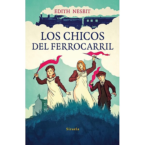 Los chicos del ferrocarril / Las Tres Edades Bd.253, Edith Nesbit