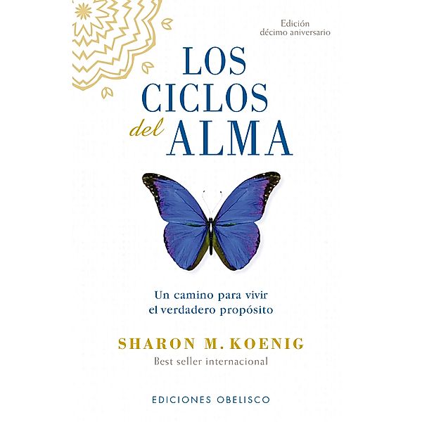 Los ciclos del alma - Edición décimo aniversario, Sharon M. Koenig